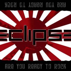 Eclipse (SWE) : Are You Ready to Rock